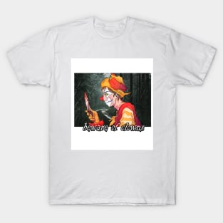 beware of clowns T-Shirt